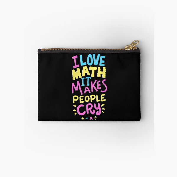 Item preview, I Love Math It Makes People Cry designed and sold by Betsytiptoe.