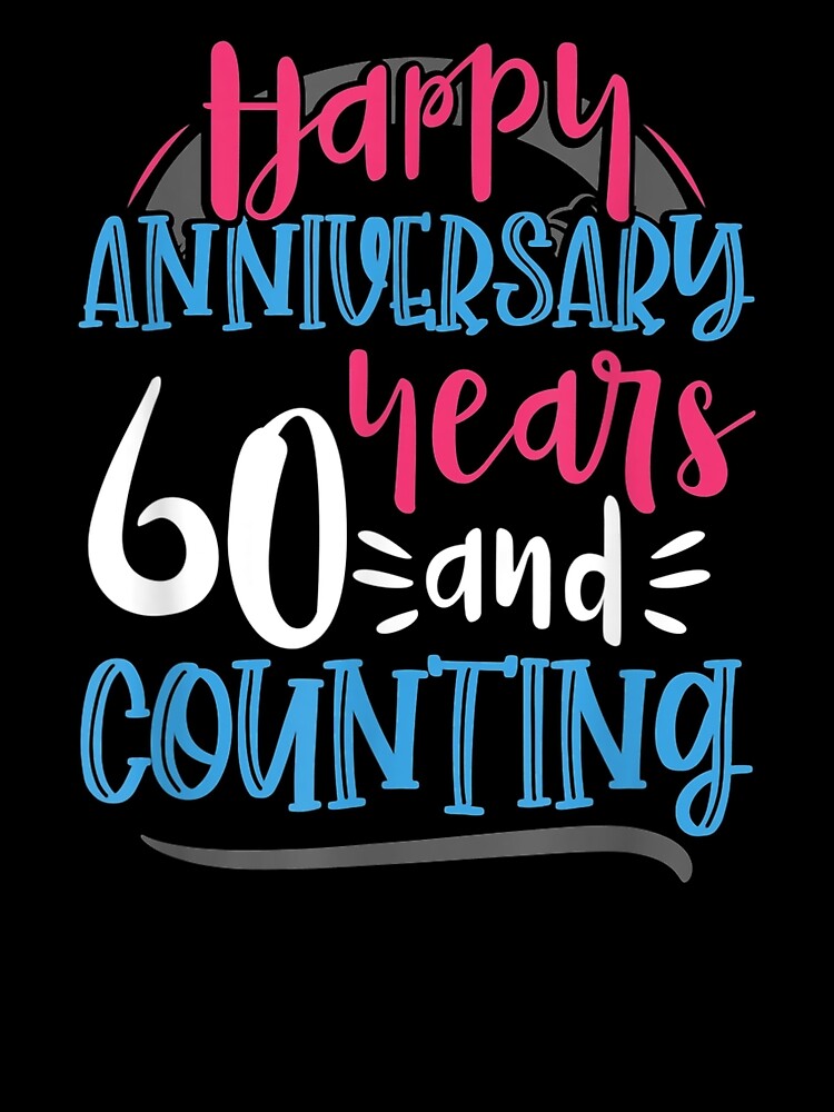 Happy Anniversary 60 Years Counting 60th Wedding Anniversary Greeting Card  for Sale by Felix-Crane-284