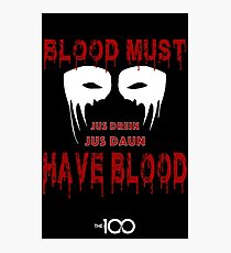 Blood Must Have Blood Photographic Print