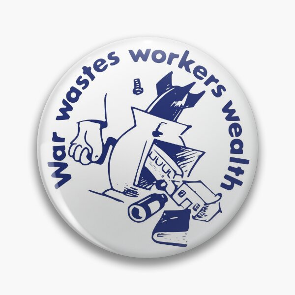 Item preview, War Wastes Workers' Wealth designed and sold by jacquesi97.