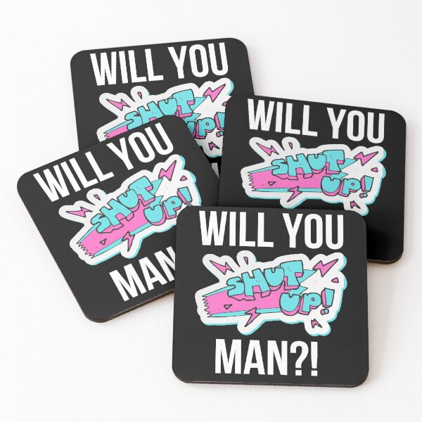 Item preview, Will You Shut up Man designed and sold by The Sober Art.