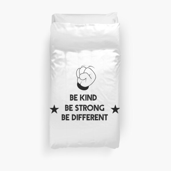 Be Kind Be Strong Be Different Duvet Cover