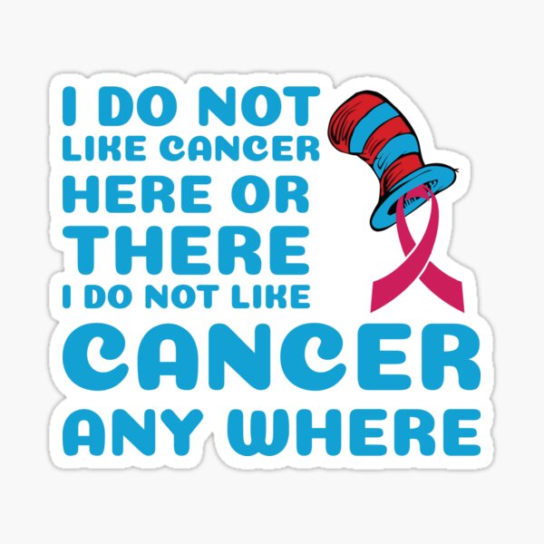 I DO NOT LIKE CANCER Sticker