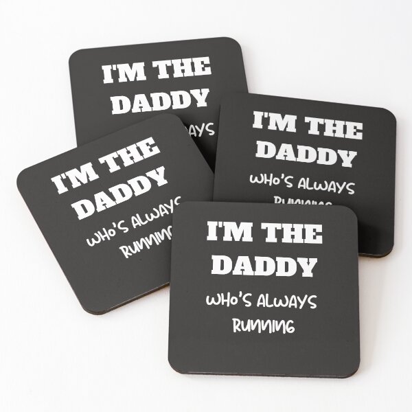 Item preview, I'm the Daddy who's always running designed and sold by Lawro007.
