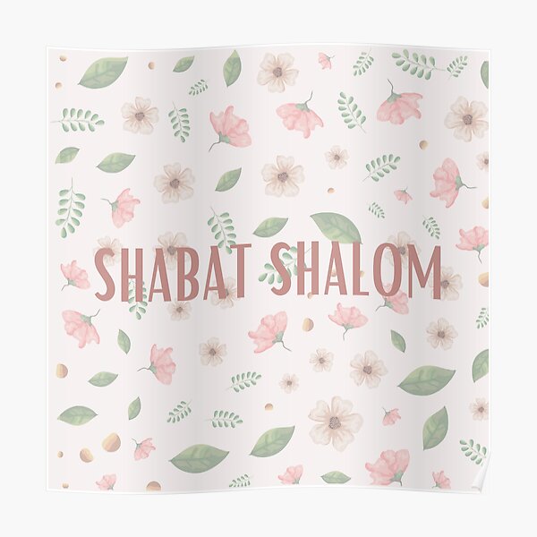 Shabat Shalom with flowers Poster