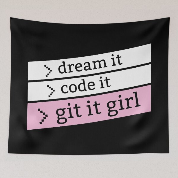 Item preview, Dream it Code It Git it girl - for programmer and web developper girls and women designed and sold by LookFrog.