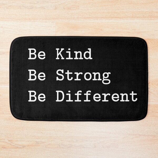 Item preview, Be Kind. Be Strong. Be Different. designed and sold by SilverSquirrels.