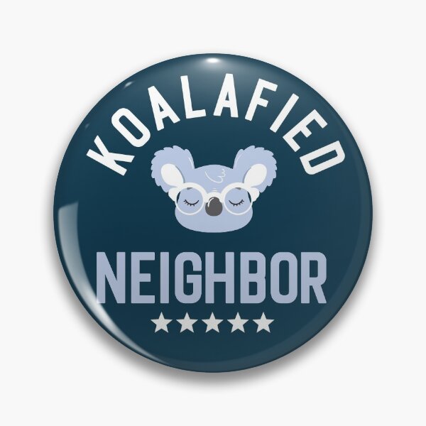 Item preview, Koalafied Neighbor - Funny Gift Idea for Neighbors designed and sold by betternotes.
