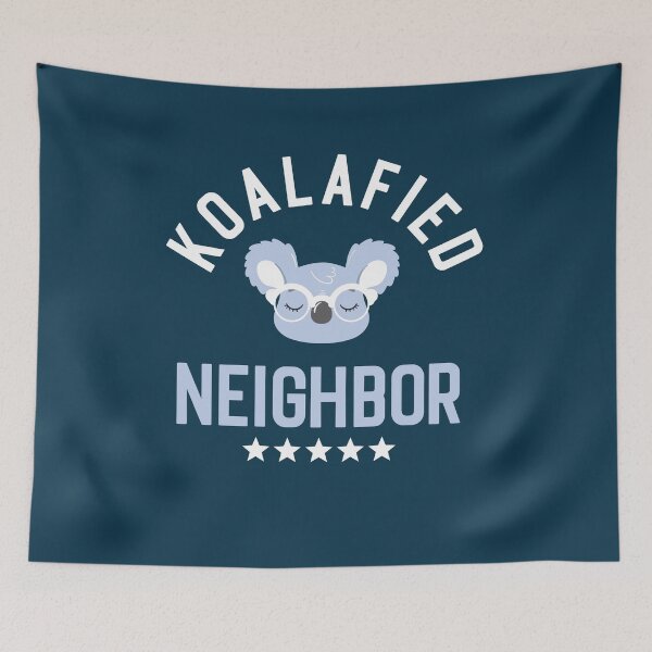 Item preview, Koalafied Neighbor - Funny Gift Idea for Neighbors designed and sold by betternotes.