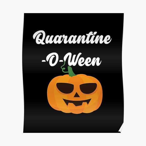 quarantine o ween Poster