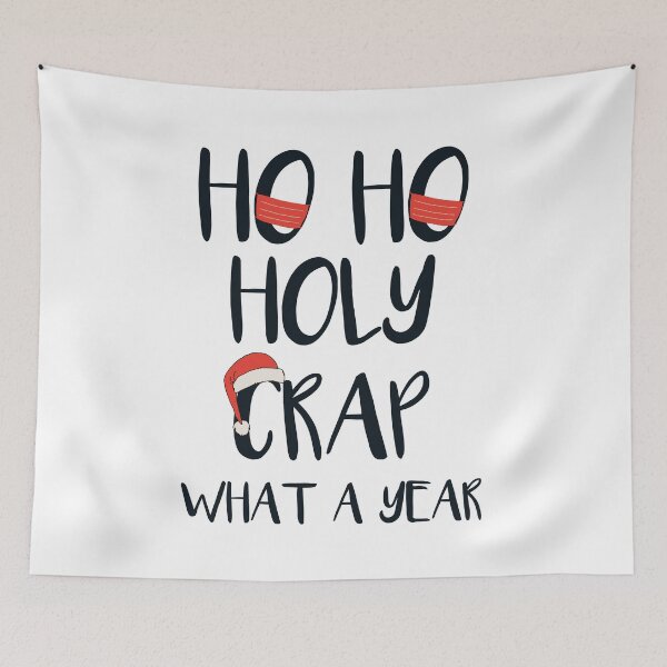Item preview, Ho ho holy crap what a year quarantined christmas designed and sold by JokeGysen.