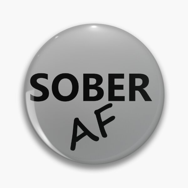 Item preview, Sober AF Design for those in Recovery from Addiction (Black Font - Grey Background)  - AA Gift Sobriety Gift  designed and sold by Zen  Goat.