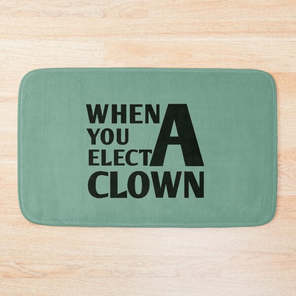 Item preview, when you elect a clown designed and sold by medbouk1.
