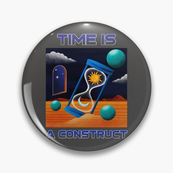 Item preview, Time is A Construct designed and sold by LiveYourWay.