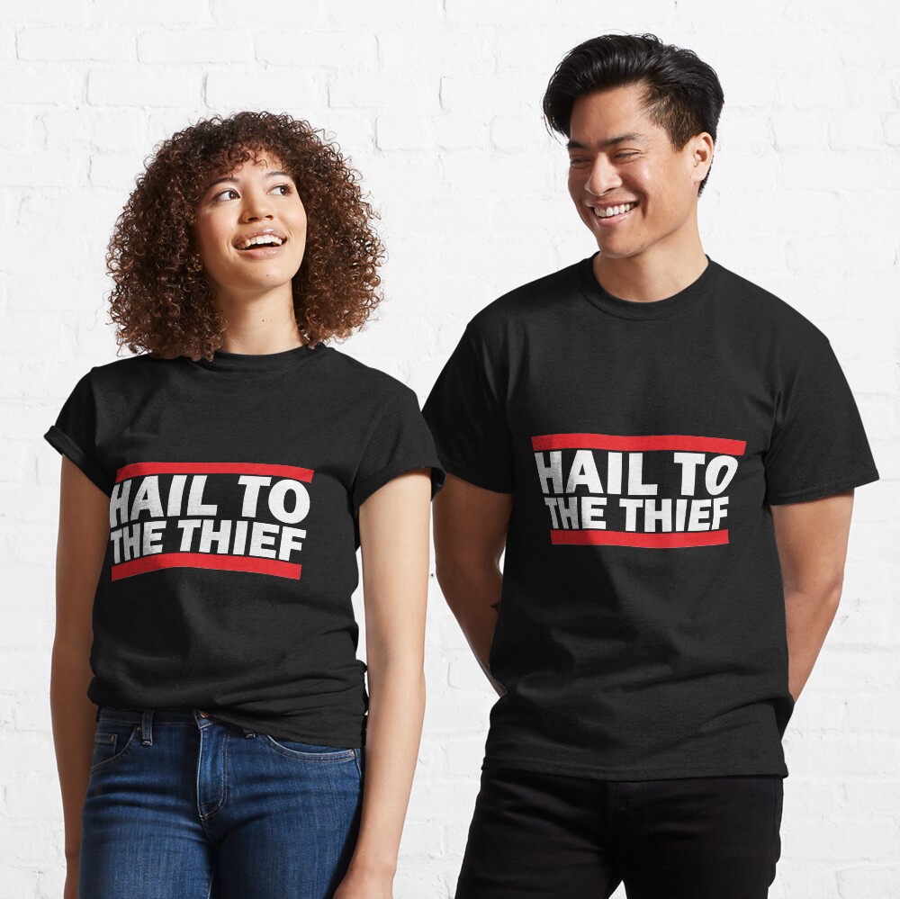 hail to the thief t shirt