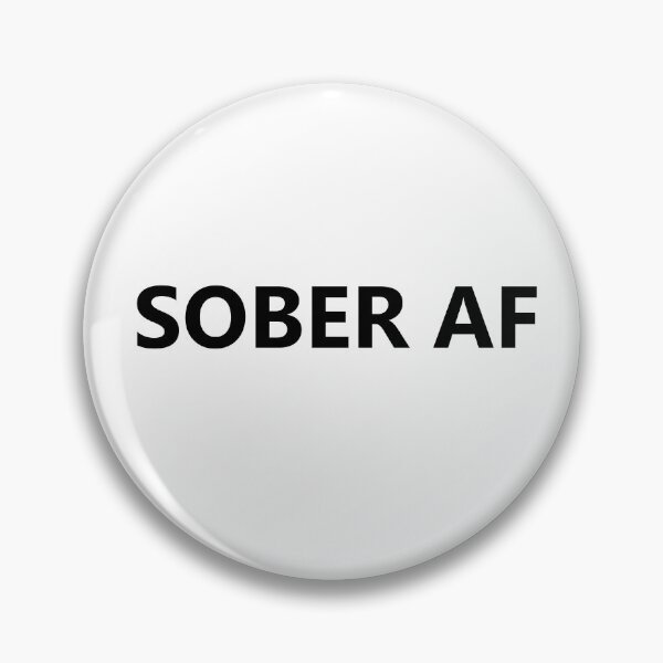 Item preview, Sober AF Design for those in Recovery from Addiction (Black Font - White Background)  - AA Gift Sobriety Gift  designed and sold by Zen  Goat.
