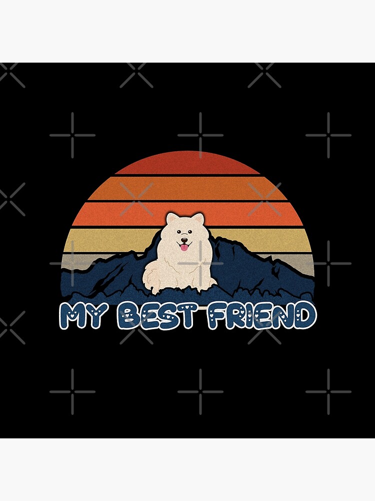 My Best Friend Samoyed - Samoyed Dog Sunset Mountain Grainy Artsy Design by dog-gifts