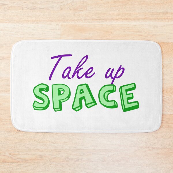 Item preview, Take Up Space Fat Acceptance designed and sold by incurablehippie.