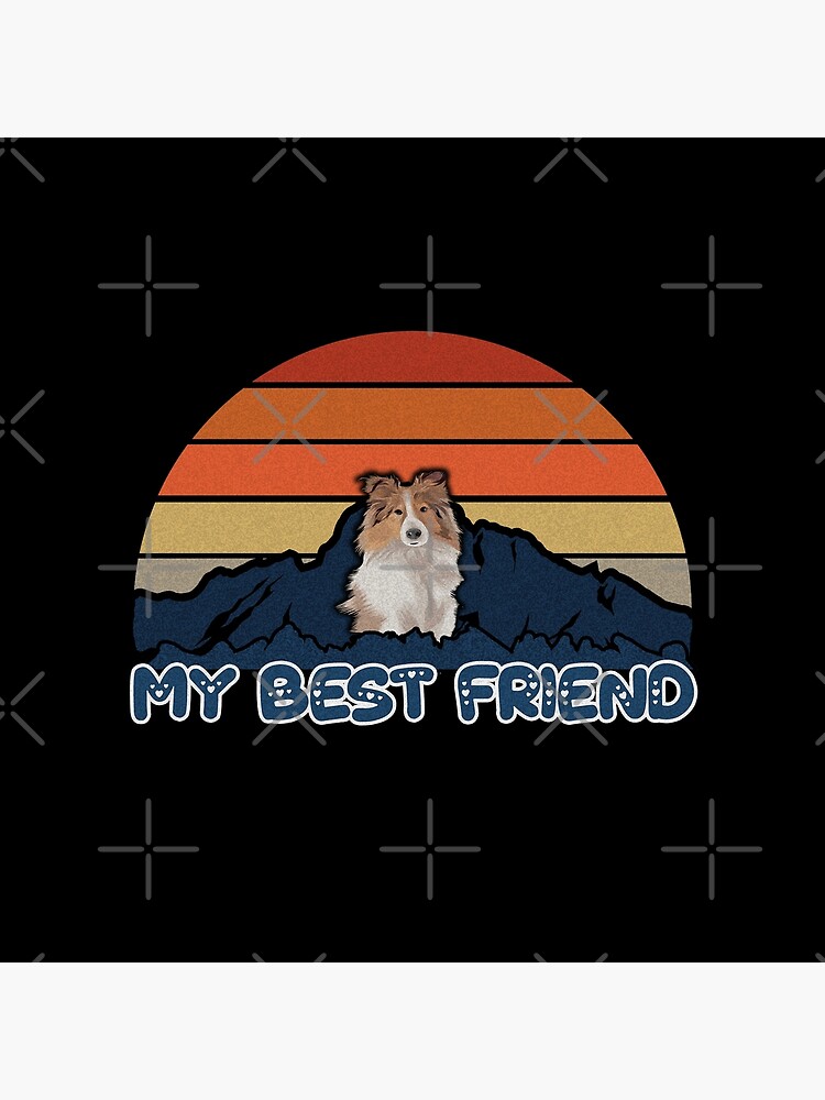 My Best Friend Shetland Sheepdog - Shetland Sheepdog Dog Sunset Mountain Grainy Artsy Design by dog-gifts