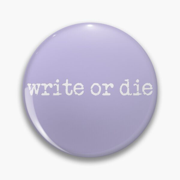 Item preview, write or die in white on lavender designed and sold by TeaRoseWriter.