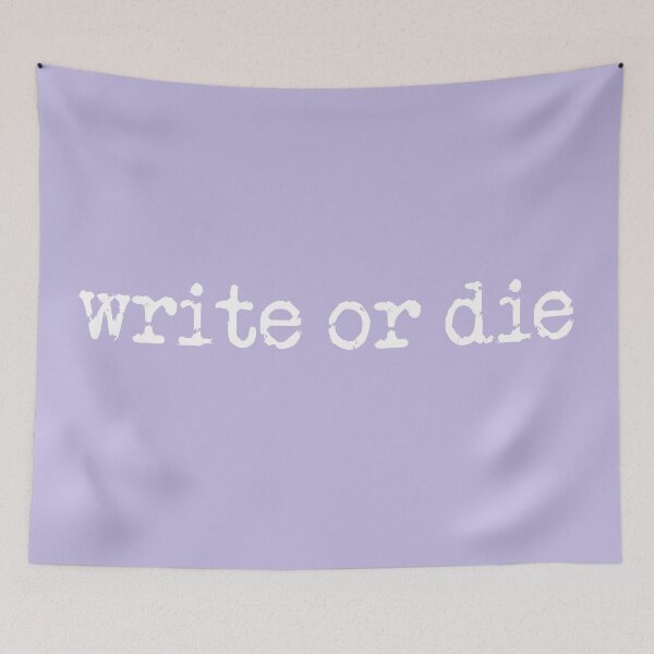 Item preview, write or die in white on lavender designed and sold by TeaRoseWriter.
