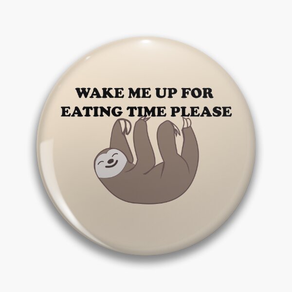 Item preview, Eating time funny food quote ft. Furry brown sleepy smiling sloth designed and sold by Deegital18.