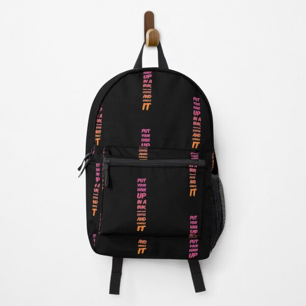 Item preview, Put Your Hair Up In A Bun, Drink Some Coffee And Handle It. designed and sold by Artistive.