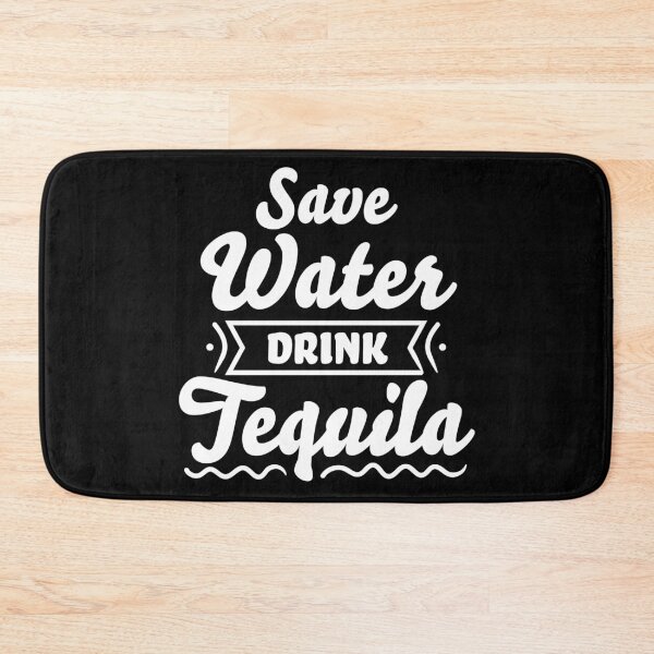 Item preview, Save Water Drink Tequila designed and sold by LucyGraphics.