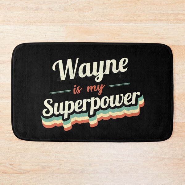 Item preview, Wayne is my Superpower  designed and sold by Custom365.