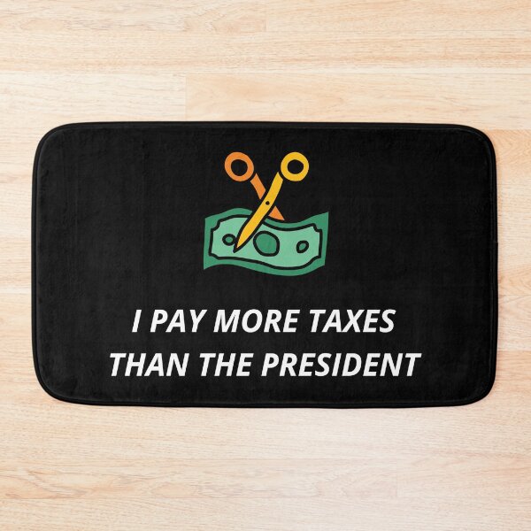 Item preview, I Pay More Taxes Than The President designed and sold by Zaibo.