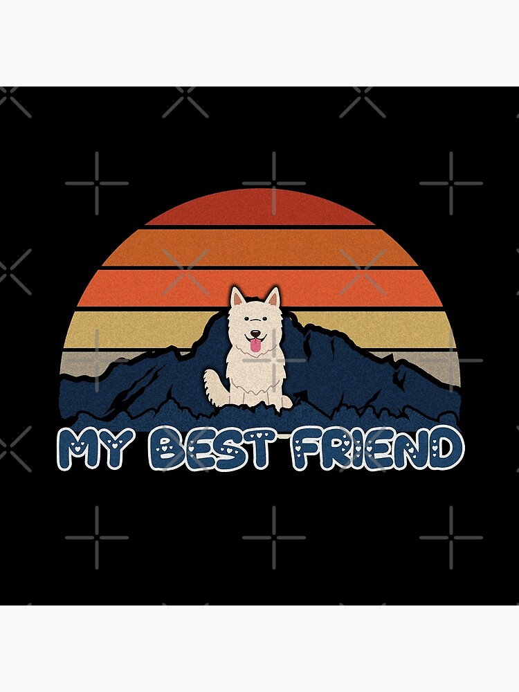 My Best Friend Berger Blanc Suisse - White Swiss Shepherd Dog Dog Sunset Mountain Grainy Artsy Design by dog-gifts