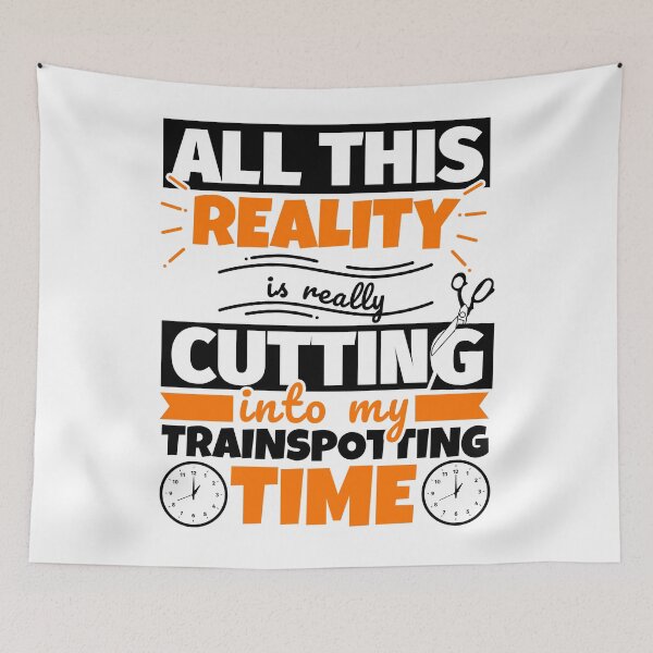Item preview, Trainspotting Funny Saying Hobby designed and sold by fabianb.