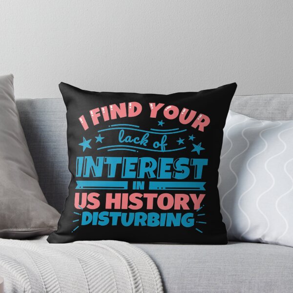 Artikelvorschau, US History teacher gifts - funny I find your lack of interest in US History disturbing entworfen und verkauft von fabianb.