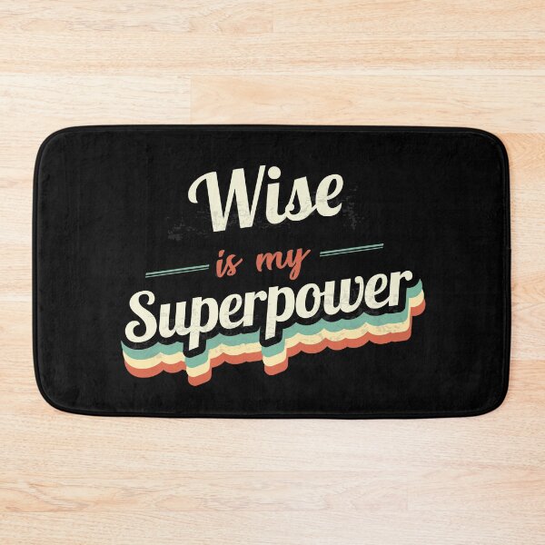 Item preview, Wise is my Superpower  designed and sold by Custom365.