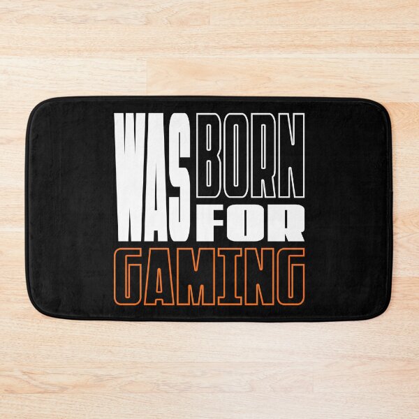 Item preview, Was Born for Gaming designed and sold by Tarasevi4.