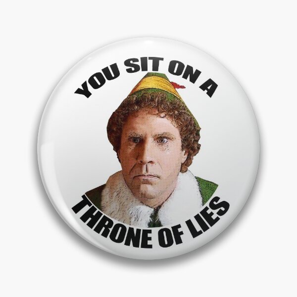 Item preview, YOU SIT ON A THRONE OF LIES Buddy the Elf Christmas Movie Will Ferrell quote designed and sold by starkle.
