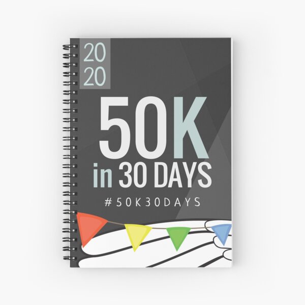 #50K30DAYS 2020 Spiral Notebook