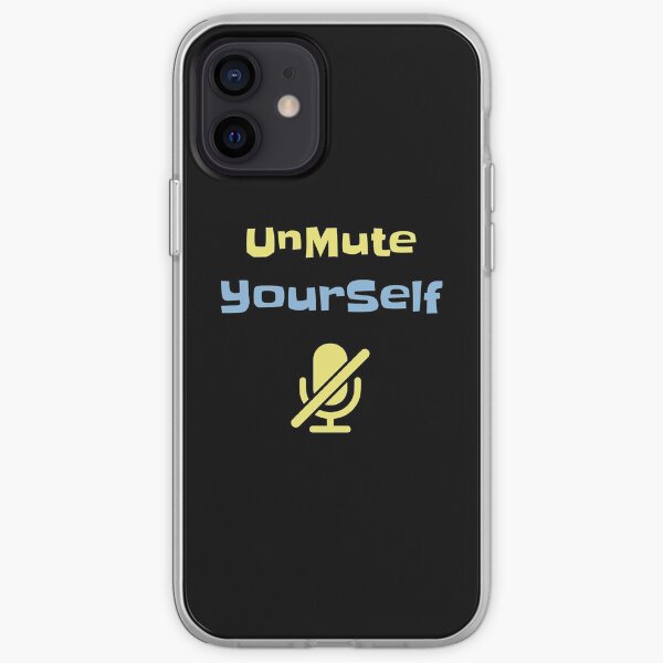 You are on mute iPhone Soft Case
