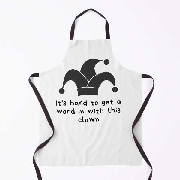 Item preview, It's Hard To Get A Word In With This Clown designed and sold by Mr-3.