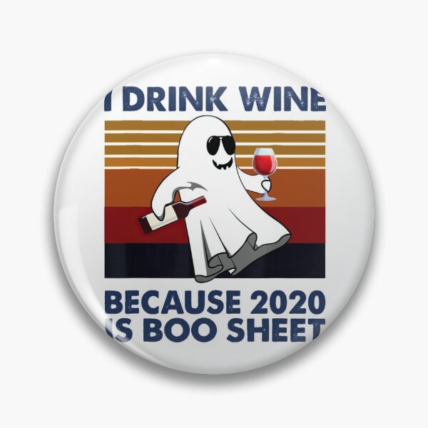 Artikelvorschau, Ich trinke Wein, weil 2020 Boo Sheet lustige Halloween-Geschenke ist entworfen und verkauft von EvanMcguinness.