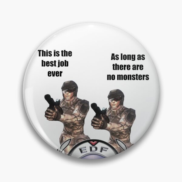 Item preview, Earth Defense Force is the best job ever EDF E.D.F. designed and sold by katydubu.