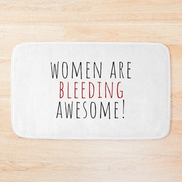 Item preview, Women are bleeding awesome! designed and sold by SuperStuffStore.