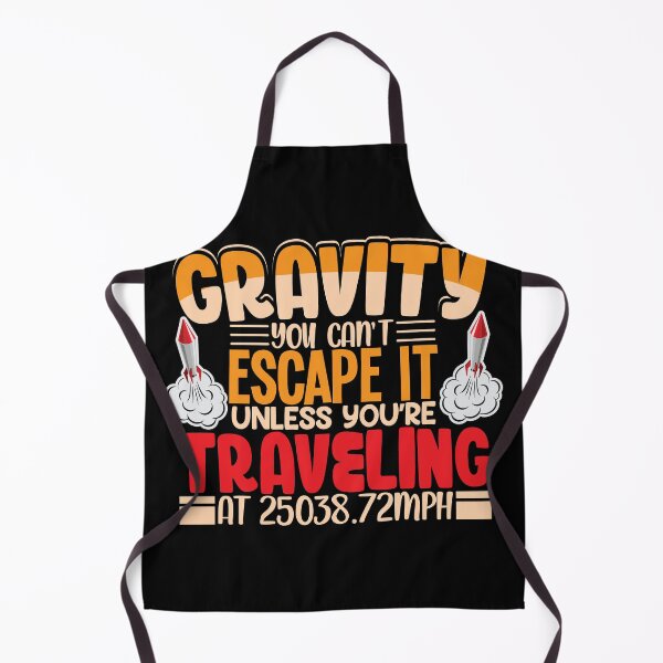Item preview, Gravity you cant escape it unless science shirt designed and sold by Grinover.