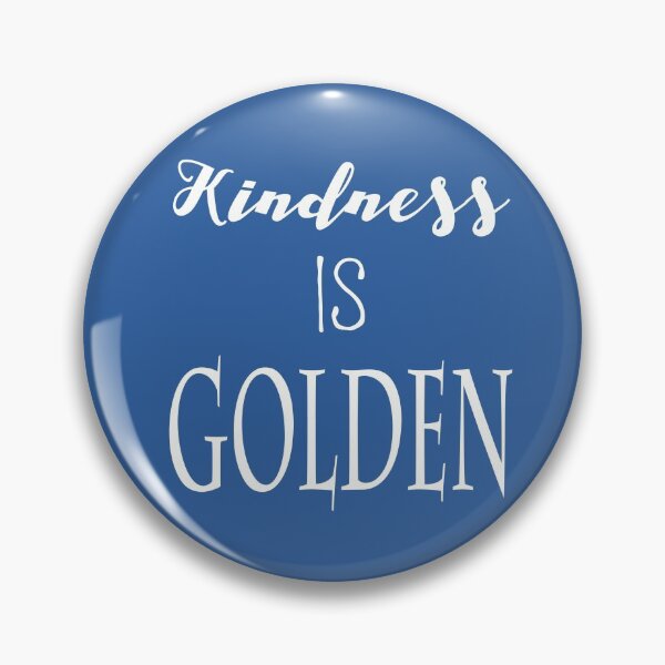 Item preview, Kindness Is Golden designed and sold by MattsDesignShop.