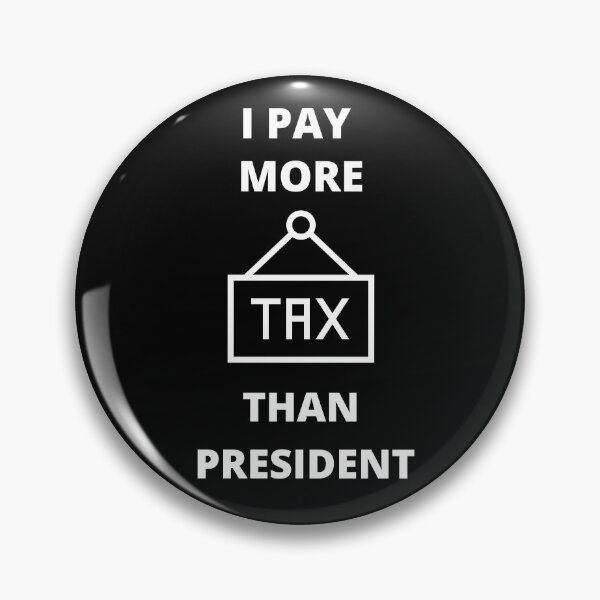 Item preview, I Pay More Taxes Than The President designed and sold by Zaibo.