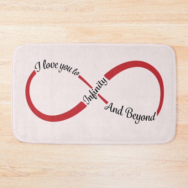 Item preview, I love you to Infinity and Beyond designed and sold by JAZTshirt.