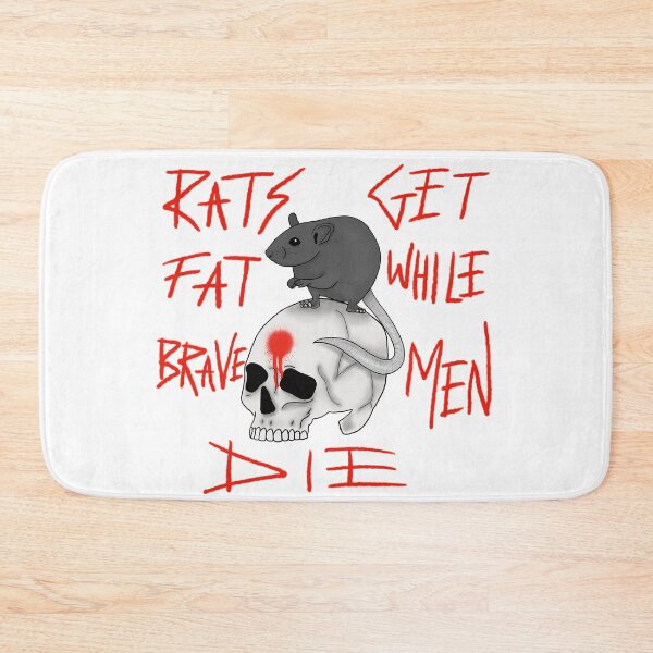 Item preview, Rats get fat while brave men die - white designed and sold by dquirke.