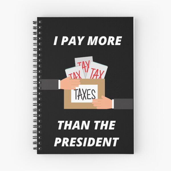 Item preview, I Pay More Taxes Than The President designed and sold by Zaibo.