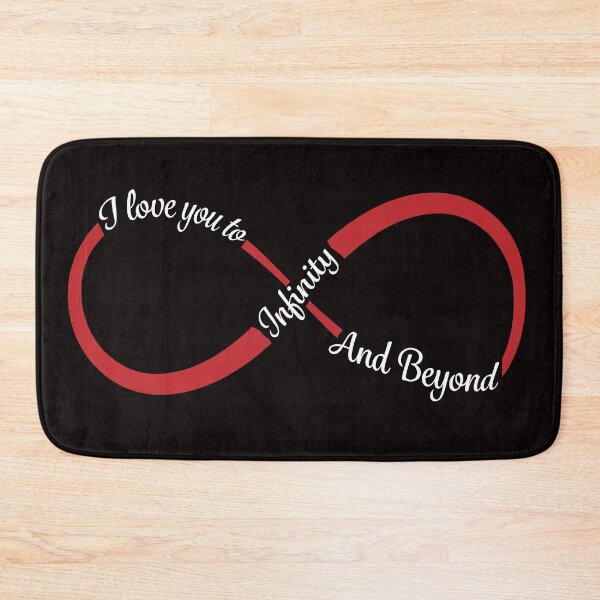 Item preview, I love you to Infinity and Beyond designed and sold by JAZTshirt.