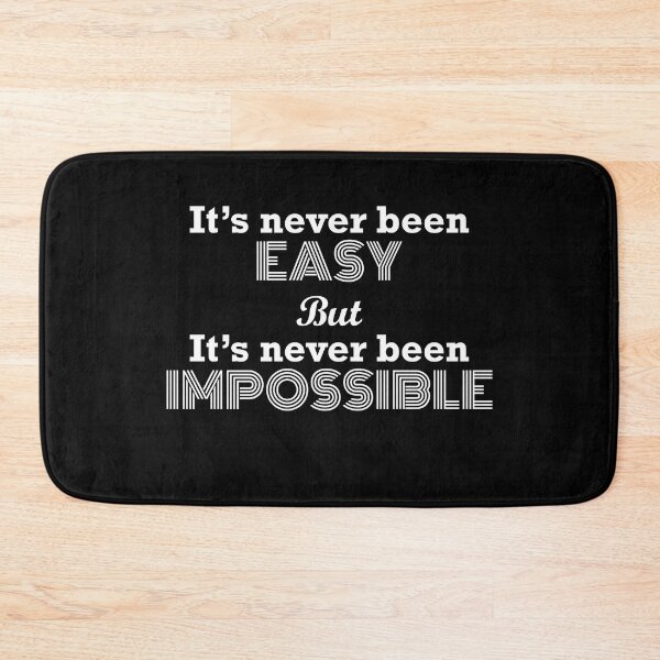 Item preview, It's Never Been Easy But Never Been Impossible designed and sold by YOYOCollection.